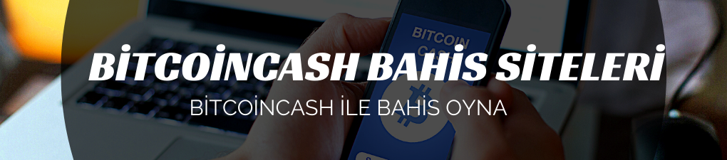 Bitcoin Cash ile Bahis Oyna